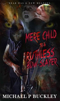 Cover Mere child to a Ruthless Bow-Slayer (eBook, ePUB)