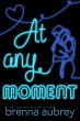 At Any Moment (Gaming The System, #3)... - Bild 1