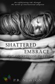 Shattered Embrace: A Novel (eBook, ePUB)