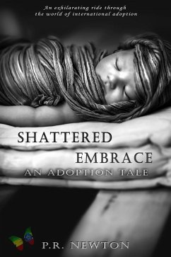 Shattered Embrace: A Novel (eBook, ePUB) - Newton, P. R.