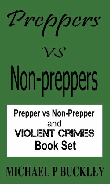 Preppers vs Non-Preppers Book Set (Preppers vs Non-Preppers journal) (eBook, ePUB) Preppers vs Non-Preppers Book Set (Preppers vs Non-Preppers journal) (eBook, ePUB)
