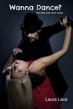 Cover Wanna Dance? and Other Erotica (eBook, ePUB)