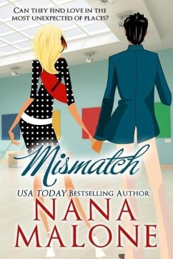 MisMatch (A Humorous Contemporary Romance) (eBook, ePUB) - Malone, Nana