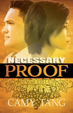 Necessary Proof (Sonoma series, #4.1) (eBook, ePUB) - Tang, Camy