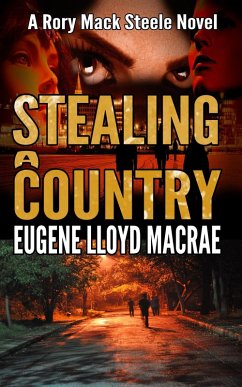 Stealing a Country (A Rory Mack Steele Novel) (eBook, ePUB) - MacRae, Eugene Lloyd