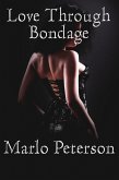 Love Through Bondage (eBook, ePUB) Love Through Bondage (eBook, ePUB)