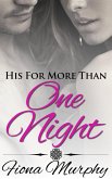 His For More Than One Night (eBook, ePUB) His For More Than One Night (eBook, ePUB)