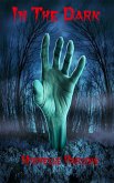 In The Dark (Tales of Horror, #2) (eBook, ePUB)