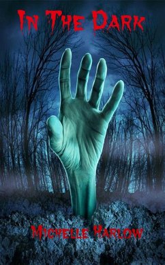 In The Dark (Tales of Horror, #2) (eBook, ePUB) - Harlow, Michelle