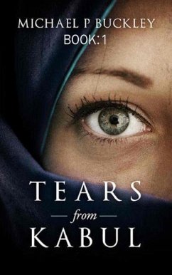 Tears from Kabul (eBook, ePUB) - Buckley, Michael P