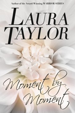 Moment By Moment (eBook, ePUB) - Taylor, Laura