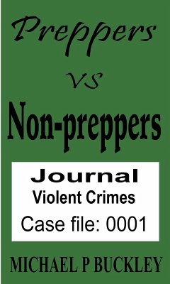 Prepper vs Non-Prepper journal 1 (Preppers vs Non-Preppers journal, #1) (eBook, ePUB) - Buckley, Michael P