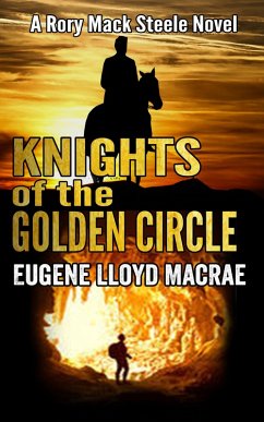 Cover Knights of The Golden Circle (A Rory Mack Steele Novel, #9) (eBook, ePUB)