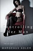 Controlling Her Man (Dominating Her Man, #3) (eBook, ePUB) Controlling Her Man (Dominating Her Man, #3) (eBook, ePUB)