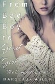 From Bad Boy to Good Girl: The Complete Series (eBook, ePUB)