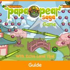 Papa Pear Saga Game: Guide With Extra Level Tips! (eBook, ePUB)