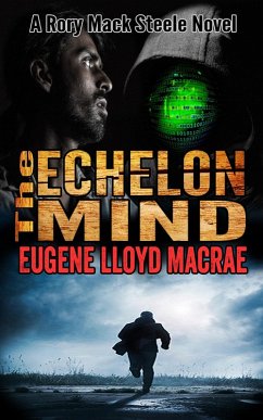 The Echelon Mind (A Rory Mack Steele Novel, #7) (eBook, ePUB) - MacRae, Eugene Lloyd