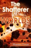 The Shatterer of Worlds (Professor Cookie) (eBook, ePUB)