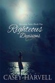 Righteous Decisions (Decisions Series, #1) (eBook, ePUB)