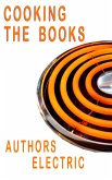 Cooking The Books - An Authors Electric Anthology (eBook, ePUB) Cooking The Books - An Authors Electric Anthology (eBook, ePUB)