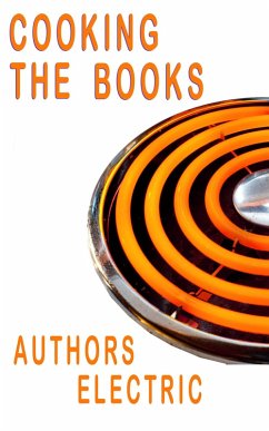 Cooking The Books - An Authors Electric Anthology (eBook, ePUB) - Price, Susan; Kay, Elizabeth; Jones, Kathleen