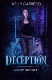 Deception (Evolution Series, #3) (eBook, ePUB) Deception (Evolution Series, #3) (eBook, ePUB)