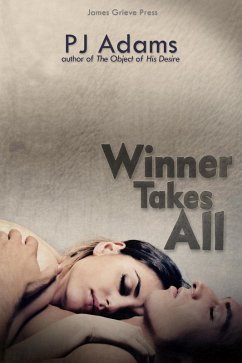 Winner Takes All (A Dangerous Passion) (eBook, ePUB) - Adams, Pj