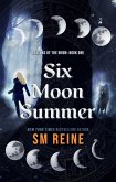 Six Moon Summer (Seasons of the Moon, #1) (eBook, ePUB)
