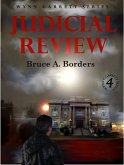 Judicial Review (Wynn Garrett Series, #4) (eBook, ePUB) Judicial Review (Wynn Garrett Series, #4) (eBook, ePUB)