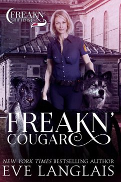 Freakn' Cougar (Freakn' Shifters, #6) (eBook, ePUB) - Langlais, Eve