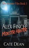 Alex Finch: Monster Hunter (The Monster Files, #1) (eBook, ePUB)