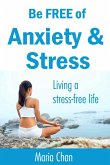 Be free of Anxiety and Stress (eBook, ePUB)