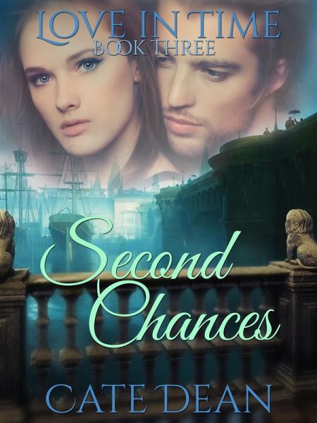 Second Chances (Love in Time, #3) (eBook, ePUB) Second Chances (Love in Time, #3) (eBook, ePUB)