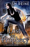 Lost in Prophecy (The Ascension Series, #5) (eBook, ePUB)
