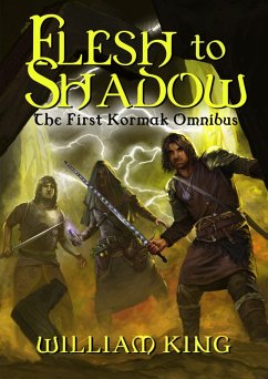 Flesh to Shadow (Kormak Omnibus, #1) (eBook, ePUB) - King, William