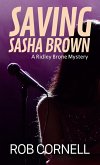 Saving Sasha Brown (Ridley Brone Mysteries, #3) (eBook, ePUB)