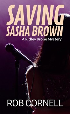 Saving Sasha Brown (Ridley Brone Mysteries, #3) (eBook, ePUB) - Cornell, Rob