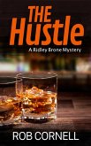 The Hustle (Ridley Brone Mysteries, #2) (eBook, ePUB) The Hustle (Ridley Brone Mysteries, #2) (eBook, ePUB)