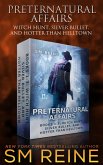 Preternatural Affairs, Books 1-3: Witch Hunt, Silver Bullet, and Hotter Than Helltown (eBook, ePUB)