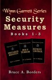 Security Measures: Wynn Garrett Series, Books 1-3 (eBook, ePUB) Security Measures: Wynn Garrett Series, Books 1-3 (eBook, ePUB)