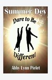 Summer Dey: Dare to be Different (eBook, ePUB)