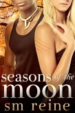 Seasons of the Moon Series, Books 1-4: Six Moon Summer, All Hallows' Moon, Long Night Moon, and Gray Moon Rising (eBook, ePUB)