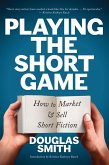 Playing the Short Game: How to Market & Sell Short Fiction (Writing Guides) (eBook, ePUB)