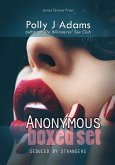 Anonymous: Seduced by Strangers (eBook, ePUB) Anonymous: Seduced by Strangers (eBook, ePUB)