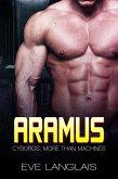 Aramus (Cyborgs: More Than Machines, #4) (eBook, ePUB)