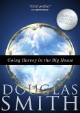Going Harvey in the Big House (eBook, ePUB)