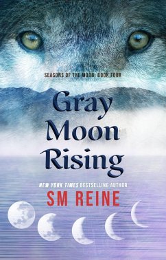 Gray Moon Rising (Seasons of the Moon, #4) (eBook, ePUB) - Reine, Sm