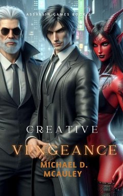 Creative Vengeance (Assassin Games, #2) (eBook, ePUB) - McAuley, Michael D