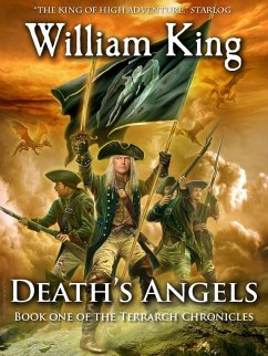 Death's Angels (Volume One of the Terrarch Chronicles) (eBook, ePUB) - King, William