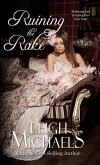 Ruining the Rake (eBook, ePUB) Ruining the Rake (eBook, ePUB)